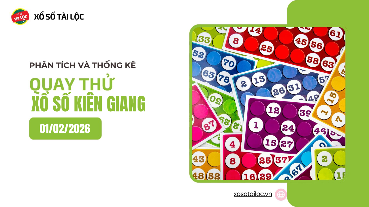 Quay thử XSKG 1/2 - Quay thử xổ số Kiên Giang ngày 1/2/2026